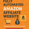You will get an automated Amazon affiliate website for passive income